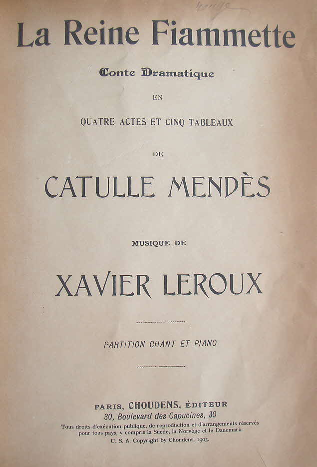 Xavier Henry Napole�n Leroux (* 11. Oktober 1863 in Velletri; � 2. Februar 1919 in Paris) war ein franz�sischer Komponist.

La Raine fiamette, Oper, Erstauff�hrung 1903 - 39 € mtl./K 350 €