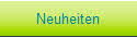 Neuheiten