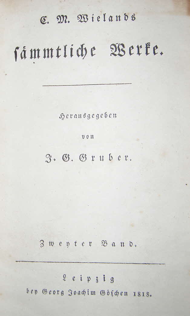 Christoph Martin Wieland (* 5. September 1733 in Oberholzheim bei Biberach an der Ri� � 20. Januar 1813 in Weimar, Sachsen-Weimar-Eisenach) war ein deutscher Dichter, �bersetzer und Herausgeber zur Zeit der Aufkl�rung.

Wieland war einer der bedeutendsten Schriftsteller der Aufkl�rung im deutschen Sprachgebiet und der �lteste des klassischen Viergestirns von Weimar, zu dem er neben Johann Gottfried Herder, Johann Wolfgang Goethe und Friedrich Schiller gez�hlt wurde.
Gesamtausgabe - nicht komplett 47 von 51 B�nden - 1818 bis 1827 - 11 x 18 cm  -  89 € mtl./K 950 €