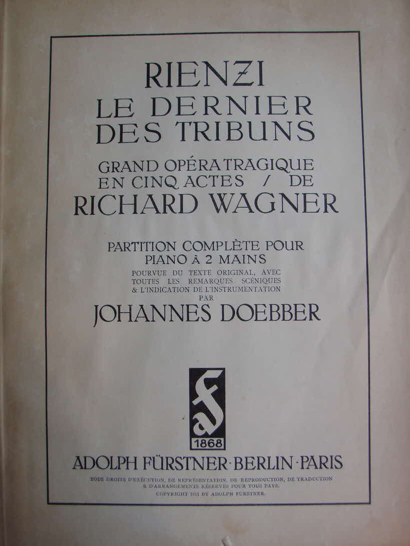 Richard Wagner (1813-1883)  RIENZI  iLibretto August 1838  Musik November 1840	  Erstauff�hrung 20 Oktober 1842 in Dresden - 39 € mtl./K 350 €

