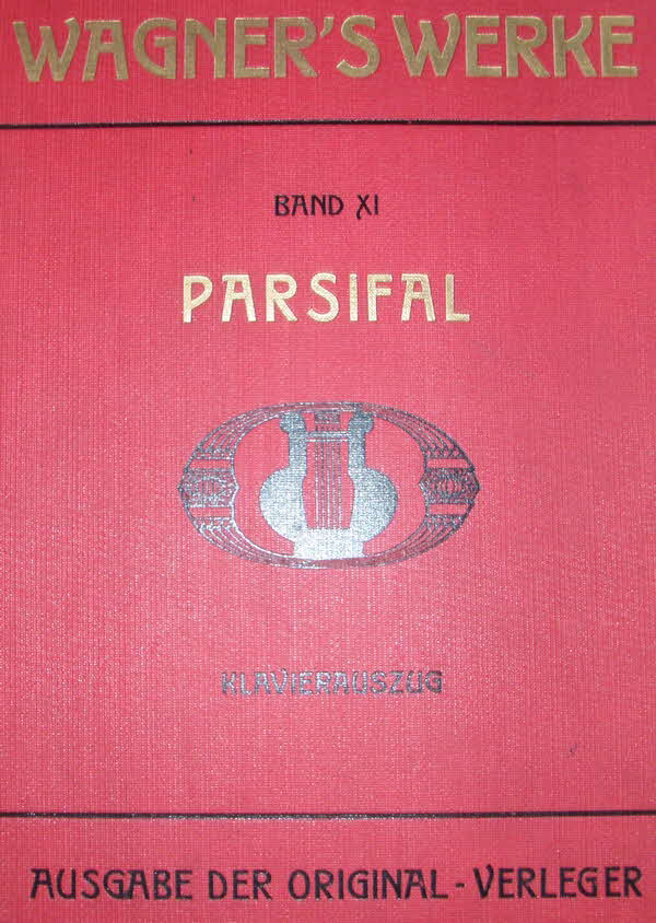 Richard Wagner (1813-1883)  Parsifal   Libretto April 1877   Musik Januar 1882	  Erstauff�hrung 26.Juli 1882 Bayreuth - 39 € mtl./K 350 €
